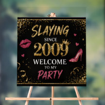 Slaying Since 2009 Acrylic Birthday Sign