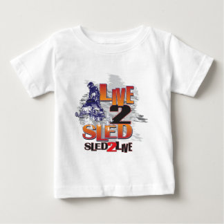 Sled 2 Live Live 2 Sled Baby T-Shirt