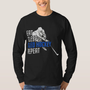 Sled Hockey Eat Sleep Sled Hockey Repeat T-Shirt
