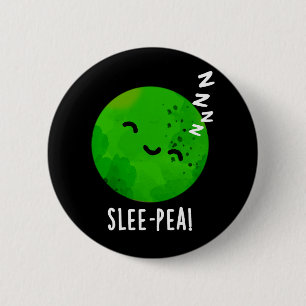 Slee-pea Funny Sleeping Pea Pun Dark BG 6 Cm Round Badge
