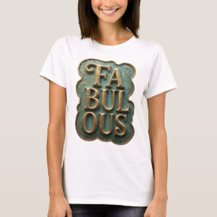 Sleek Gold FABULOUS Artistic Motif T-Shirt