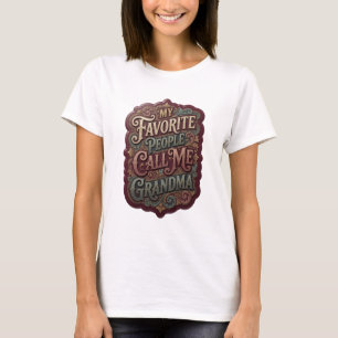 Sleek Gold MY FAVORITE PEOPLE CALL ME GRANDMA T-Shirt