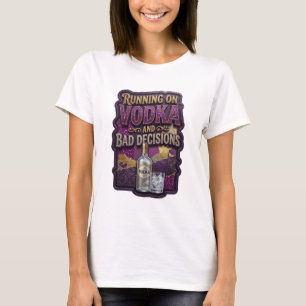 Sleek Gold RUNNING ON VODKA AND BAD DECISIONS T-Shirt