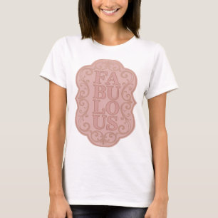 Sleek Pink FABULOUS Custom Design T-Shirt
