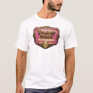Sleek Pink TEACHER MODE ACTIVATED Art Design T-Shirt
