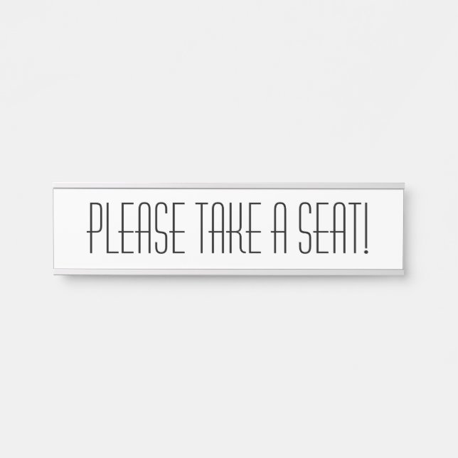 Sleek "Please Take a Seat!" Door Sign (Front)