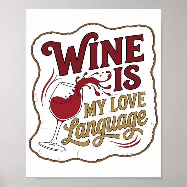 Sleek Red WINE IS MY LOVE LANGUAGE Design Poster (Front)