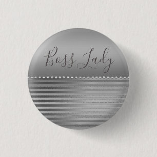 Sleek Silver Boss Lady  3 Cm Round Badge