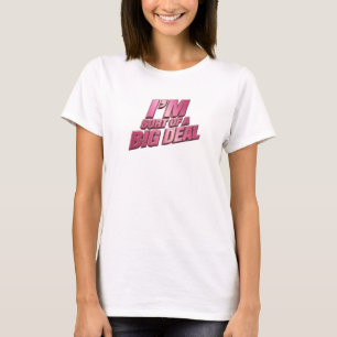 Sleek & Stylish SORT OF A BIG DEAL Statement T-Shirt