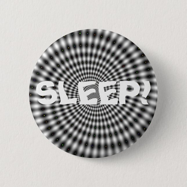 SLEEP! 6 CM ROUND BADGE (Front)