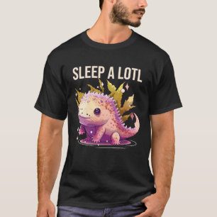 Sleep A Lotl Axolotl Amphibian Mexican Walking Fi T-Shirt
