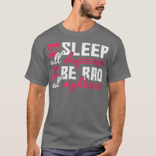 Sleep All Day Be Rad All Night, Radiologist T-Shirt
