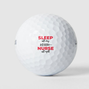 Sleep All Day Nurse All Night 2 Golf Balls