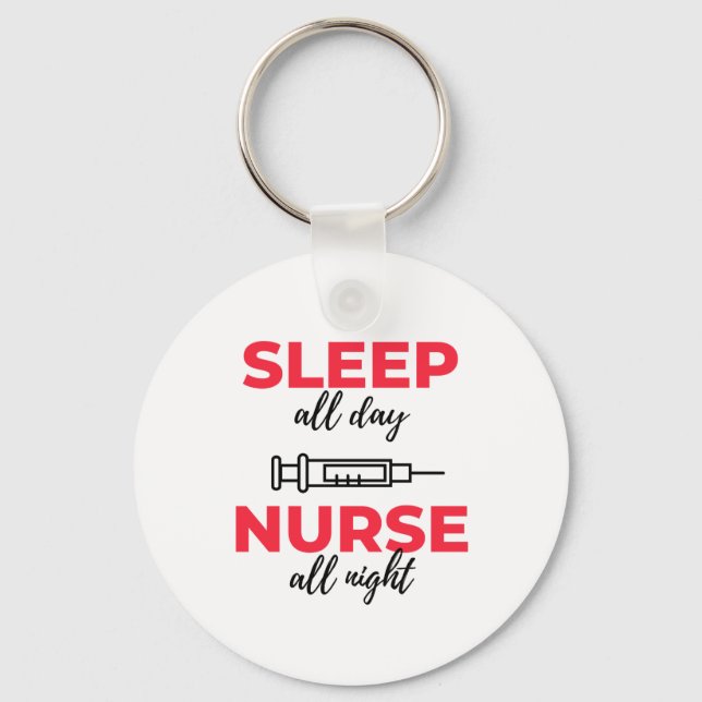 Sleep All Day Nurse All Night 2 Key Ring (Front)