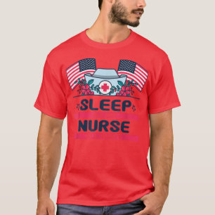 Sleep All Day Nurse All Night, Proud American Nurs T-Shirt