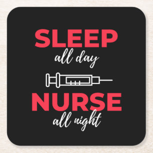 Sleep All Day Nurse All Night Square Paper Coaster