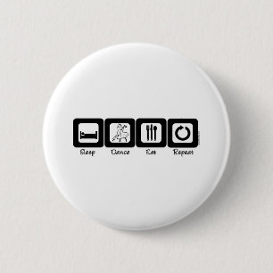 Sleep Ballroom Eat Repeat 6 Cm Round Badge