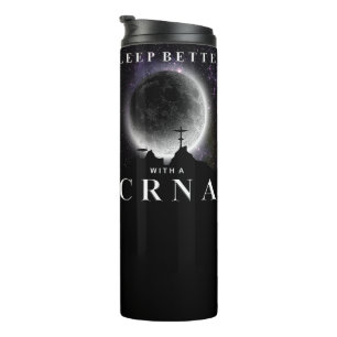 Sleep Better With a CRNA Thermal Tumbler