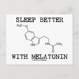 Sleep Better With Melatonin (Chemical Molecule) Postcard