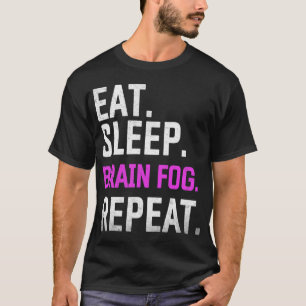 Sleep Brain Fog Repeat Fibromyalgia Awareness Lupu T-Shirt