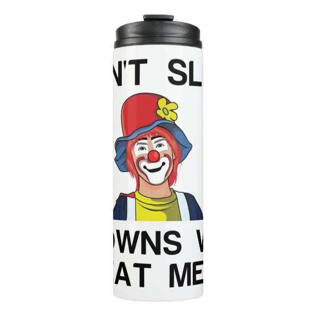 SLEEP CLOWNS EAT THERMAL TUMBLER (Front)
