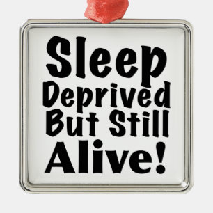 Sleep Deprived But Still Alive Metal Tree Decoration
