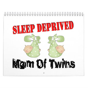 Sleep deprived mum of TWINS Calendar