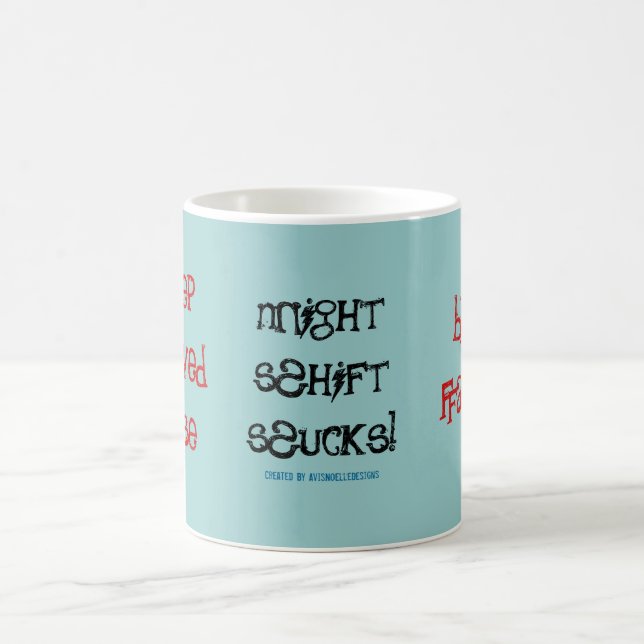 Sleep Deprived Nurse!-Night Shift Coffee Mug (Center)