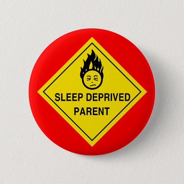 Sleep Deprived Parent 6 Cm Round Badge (Front)