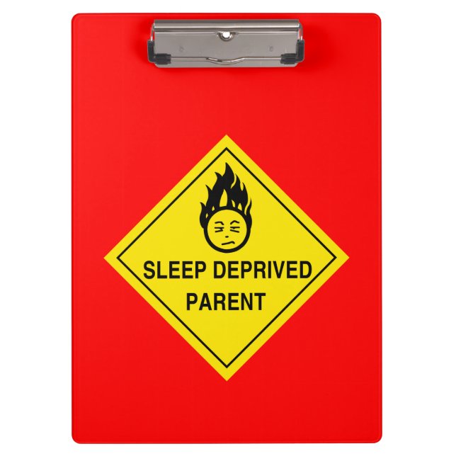 Sleep Deprived Parent Clipboard (Front)