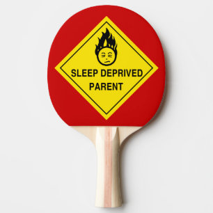 Sleep Deprived Parent Ping Pong Paddle