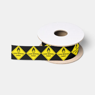Sleep Deprived Parent Satin Ribbon