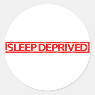 Sleep Deprived Stamp Classic Round Sticker
