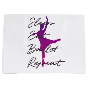 “Sleep · Eat · Ballet · Repeat” Large Gift Bag