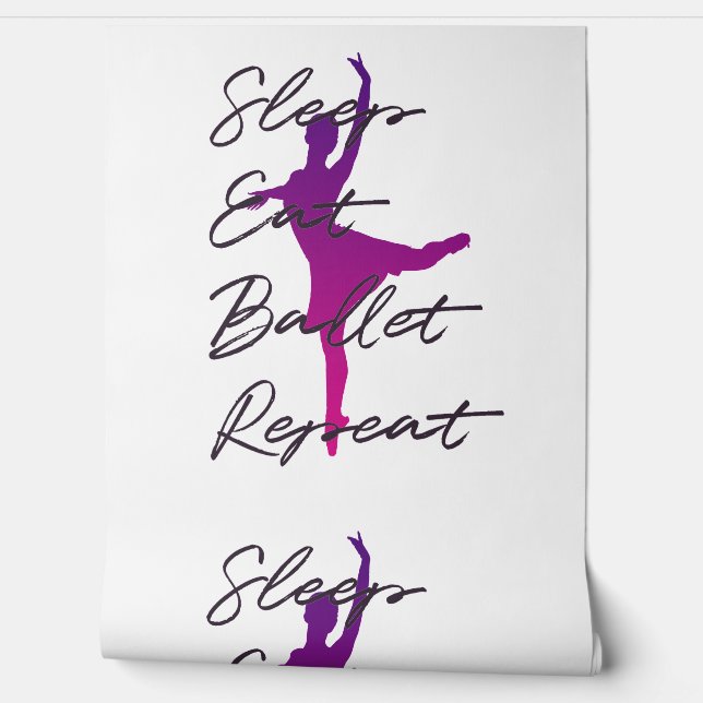 Sleep Eat Ballet Repeat Wallpaper – Balletcore (Unrolling)