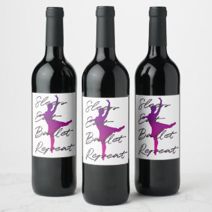 Sleep, Eat, Ballet, Repeat Wine Label