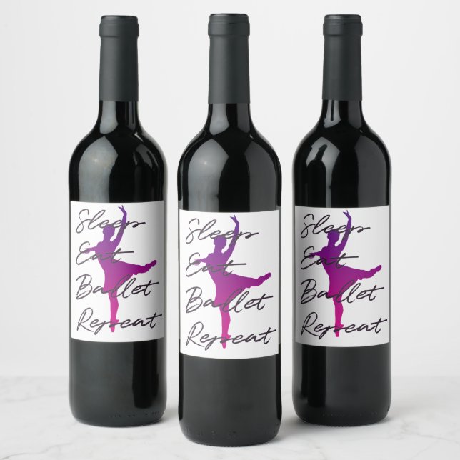 Sleep, Eat, Ballet, Repeat Wine Label (Bottles)