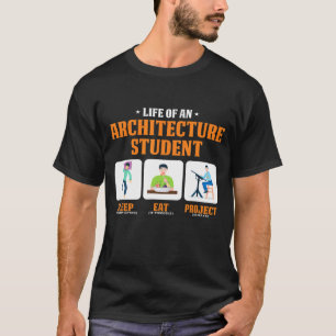 Sleep Eat Project Architecture Student Life T-Shirt