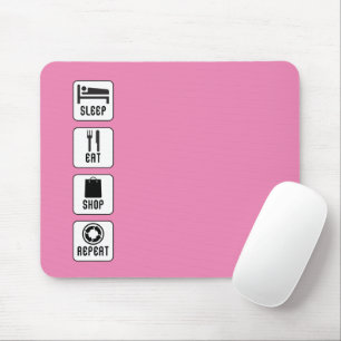 Sleep Eat Shop Repeat Life Choice Routine Mouse Mat