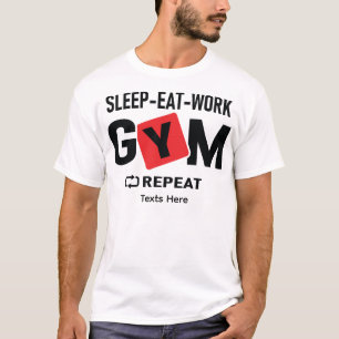 Sleep Eat Work Gym Repeat typography design T-Shirt