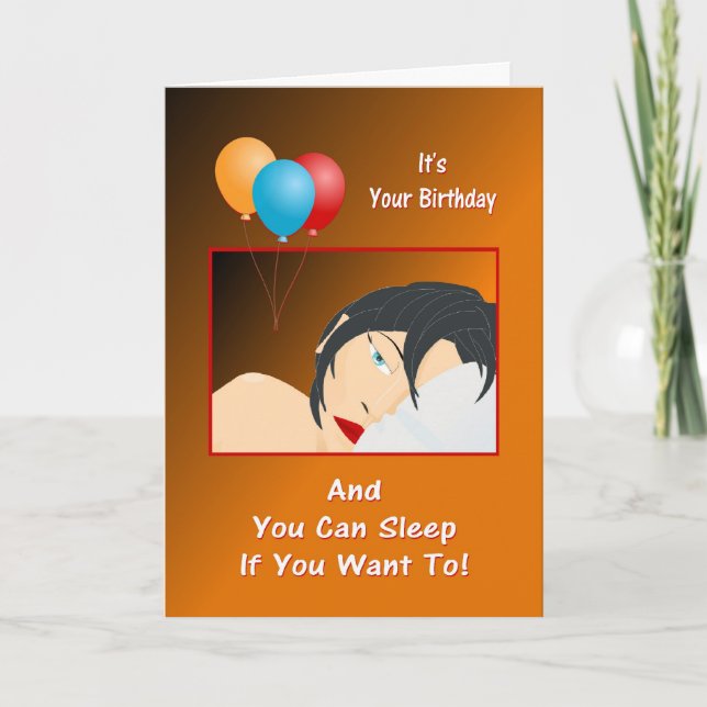 Sleep If You Want To Funny Birthday Card (Front)