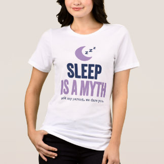 Sleep Is A Myth Funny New Parent Gift Tee