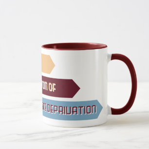 "Sleep Is A Symptom Of Caffeine Deprivation" Mug