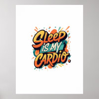 Sleep is My Cardio