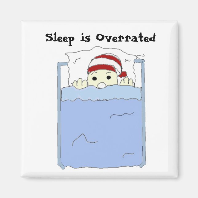 Sleep is Overrated Magnet (Front)