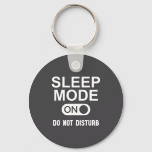 Sleep Mode On Please Don't Disturb I'm Sleeng I Lo Key Ring