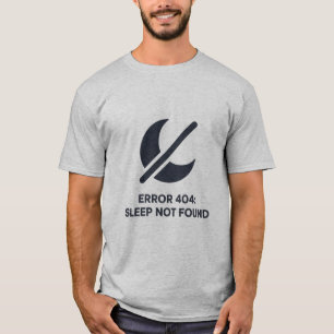 Sleep Not Found Minimalist Developer Design T-Shirt