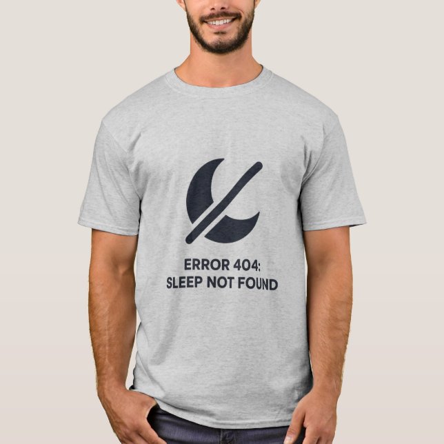 Sleep Not Found Minimalist Developer Design T-Shirt (Front)