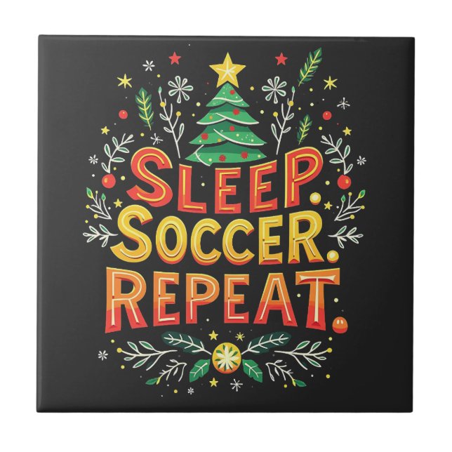 Sleep Soccer Repeat Christmas Tree Soccer Lover  Tile (Front)