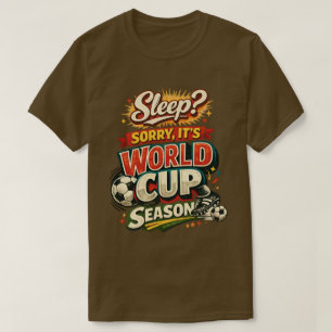 Sleep Sorry It’s World Cup Vintage Funny T-Shirt